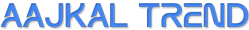 Aajkal Trend